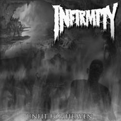 Infirmity : Unfit for Heaven